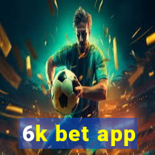 6k bet app